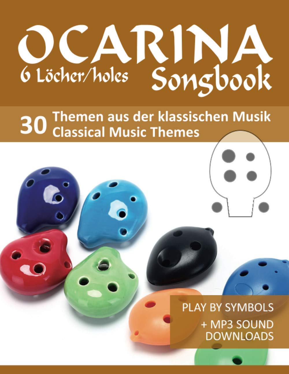 Ocarina 6-Löcher/holes Songbook - 30 Themen aus der klassischen Musik / Classical Music Themes: Play by Symbols + MP3-Sound downloads