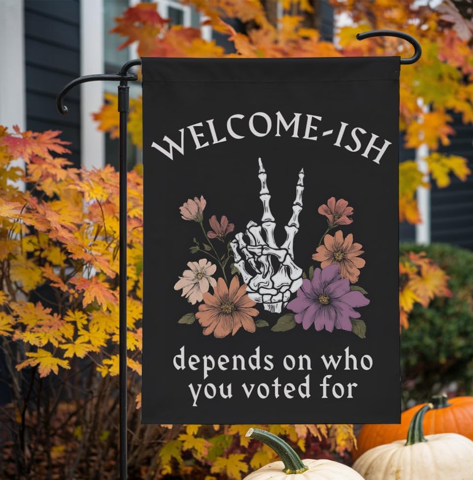 Welcome-Ish Depends On Who You Voted For Garden Flag - Anti Maga Donald Tru Flag - Liberal Leftist Social Justice Sign - Ideas Outdoor Decoration And Garden Terraces - Outdoor Yard Banner - Image 2