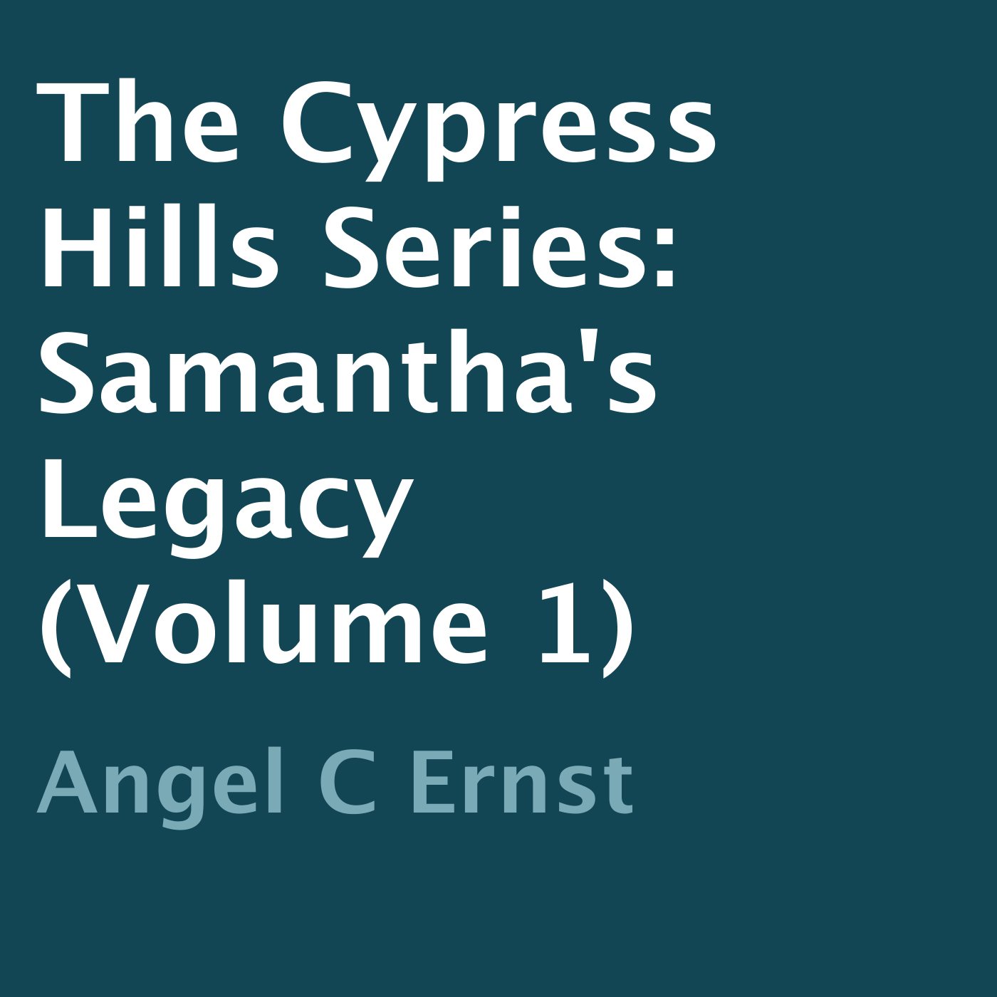 The Cypress Hills Series: Samantha's Legacy