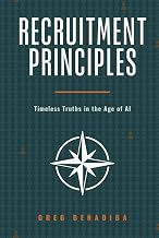Recruitment Principles: Timeless Truths in the Age of AI