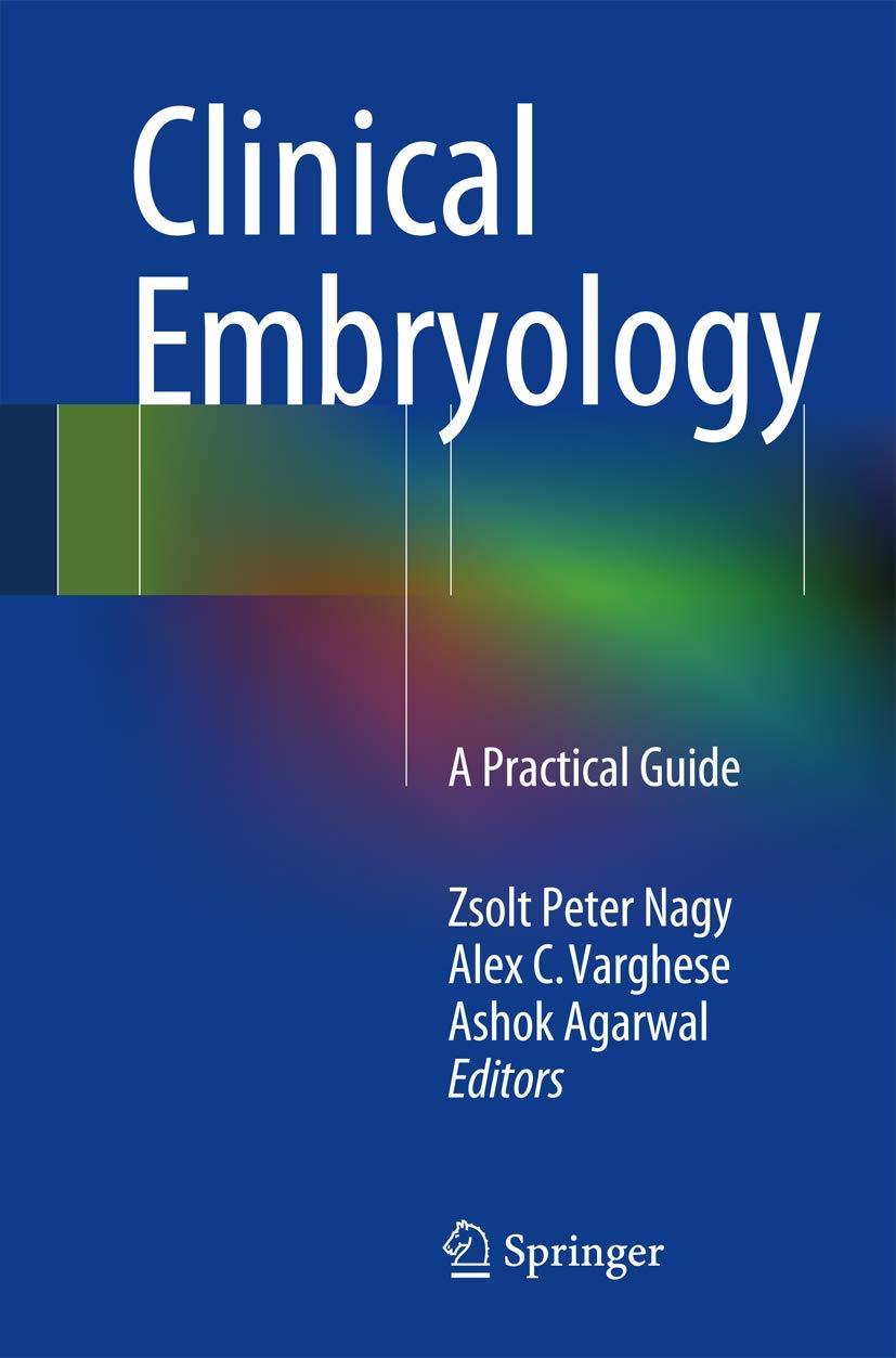 Clinical Embryology: A Practical Guide 2013th Edition