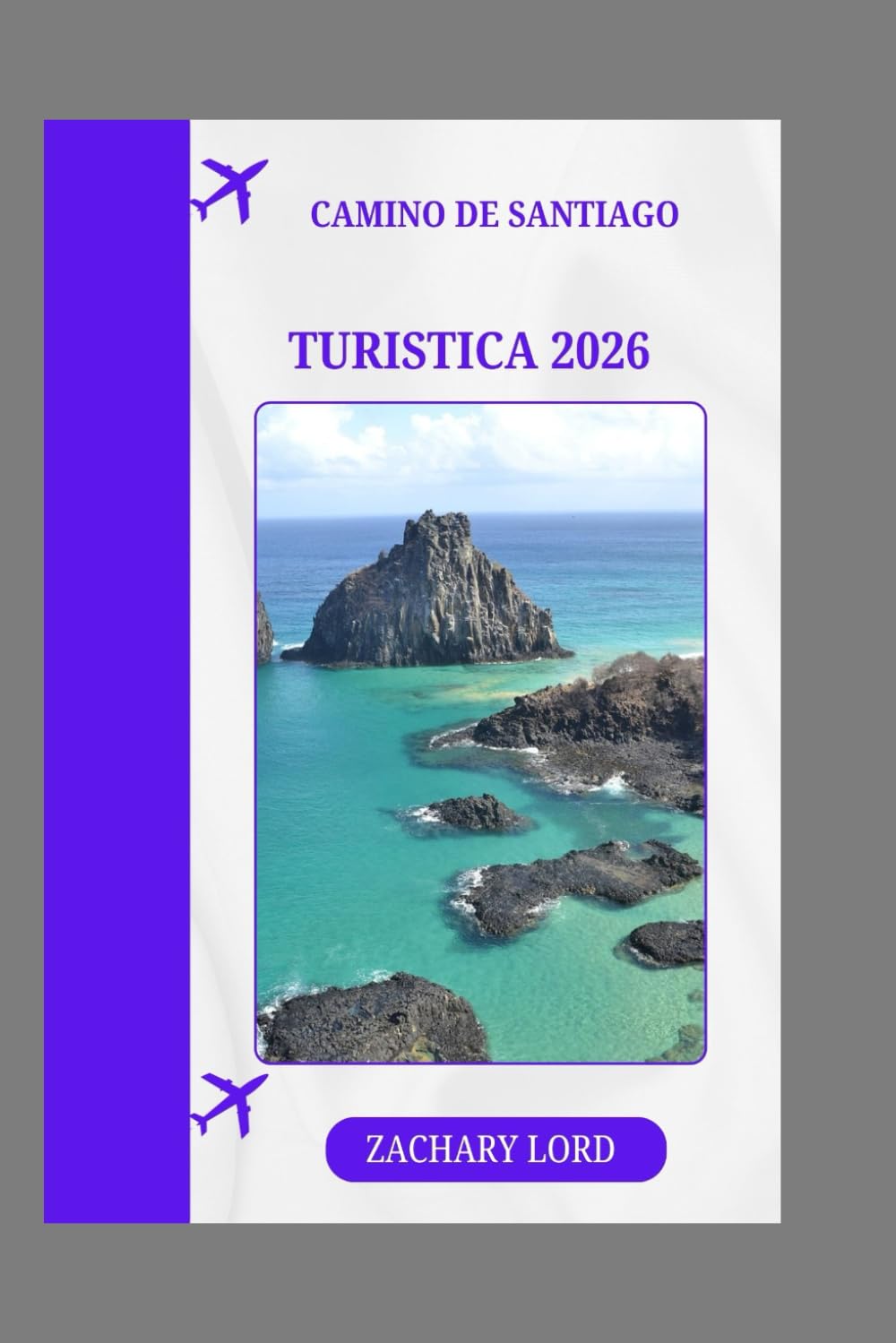 CAMINO DE SANTIAGO TURISTICA 2026: “Dai sentieri francesi a quelli portoghesi: guida escursionistica economica con checklist giornaliere e approfondimenti culturali”
