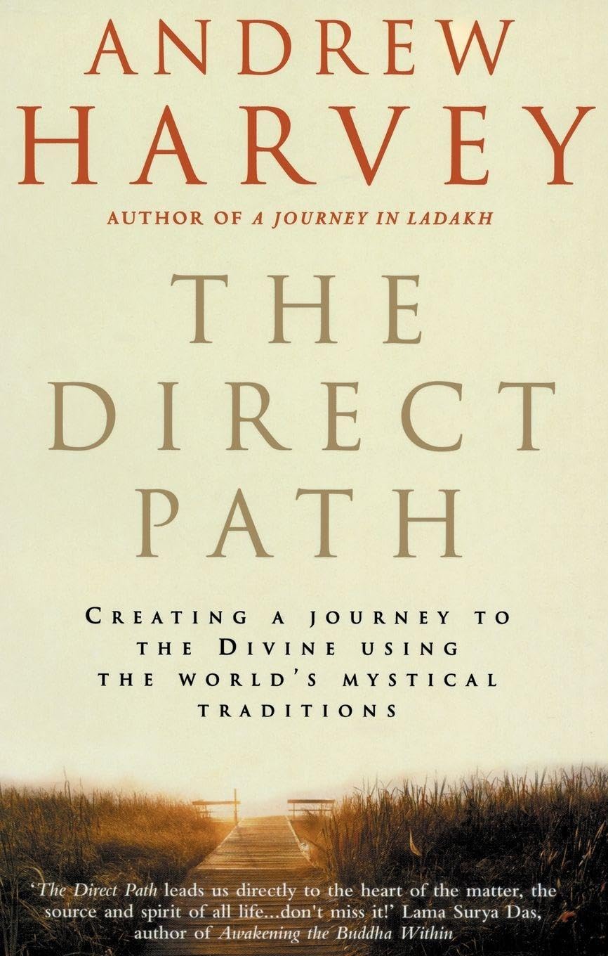 The Direct Path: Creating a Journey to the Divine Using the World's Mystical Traditions