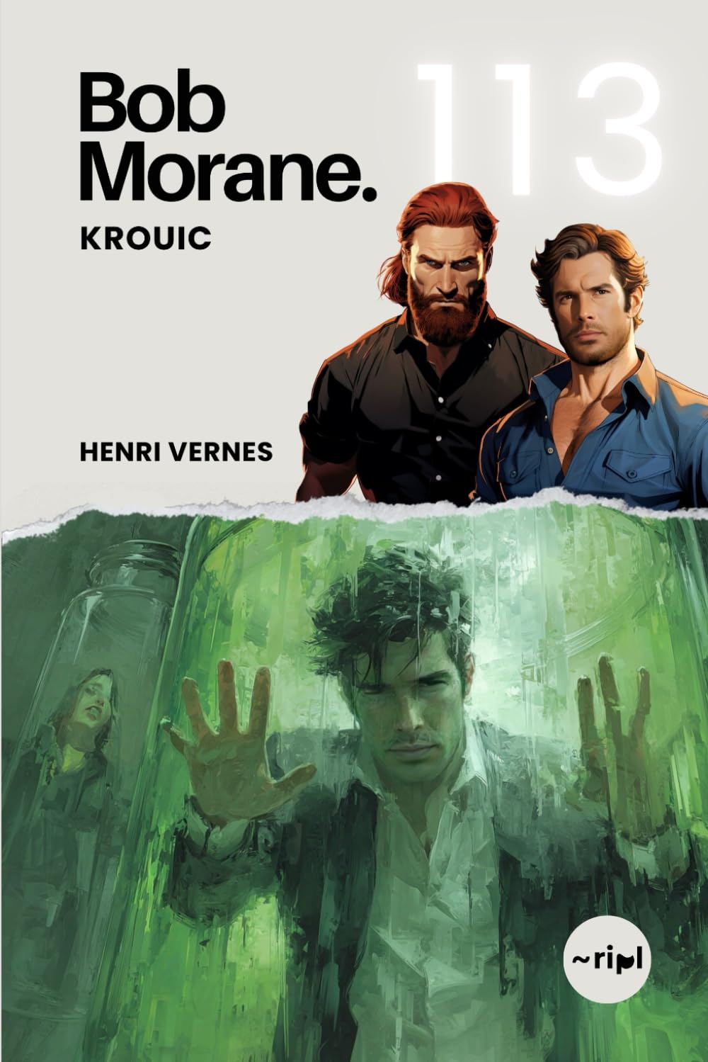 Bob Morane - Krouic: Tome 113 - Le thriller d'aventure où le cauchemar devient réalité. (Saga Bob Morane : Voyages, Récits et Aventures)