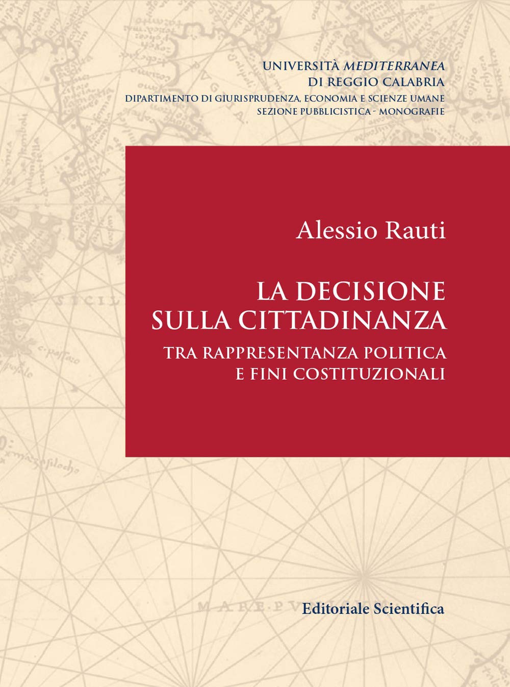 La Decisione Sulla Cittadinanza. Tra Rappresentanza Politica E Fini Costituzionali - 4