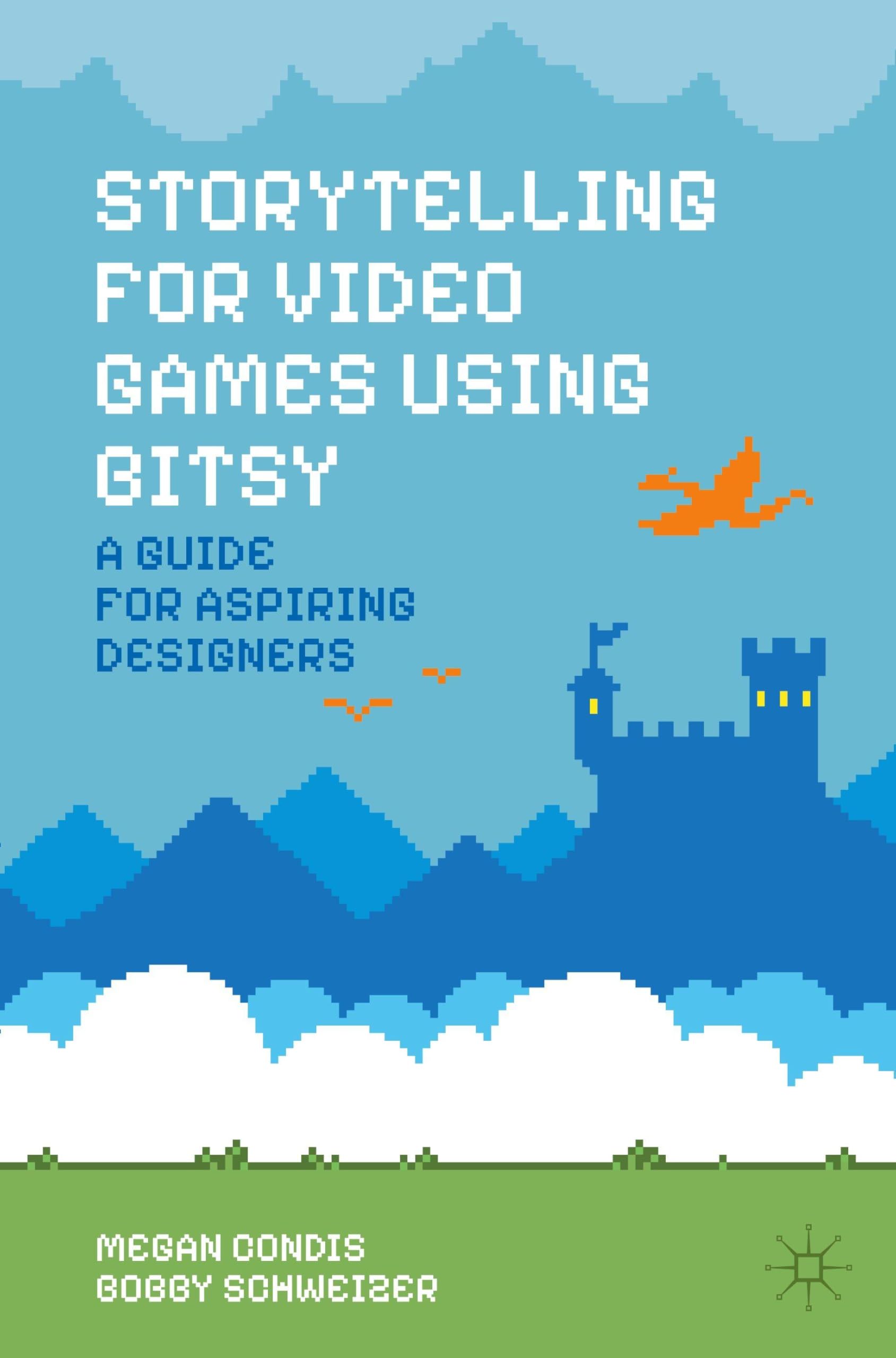 Storytelling for Video Games Using Bitsy: A Guide for Aspiring Designers