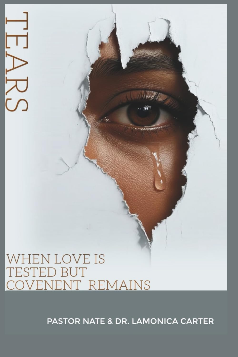 Tears: When Love Is Tested but Covenant Remains
