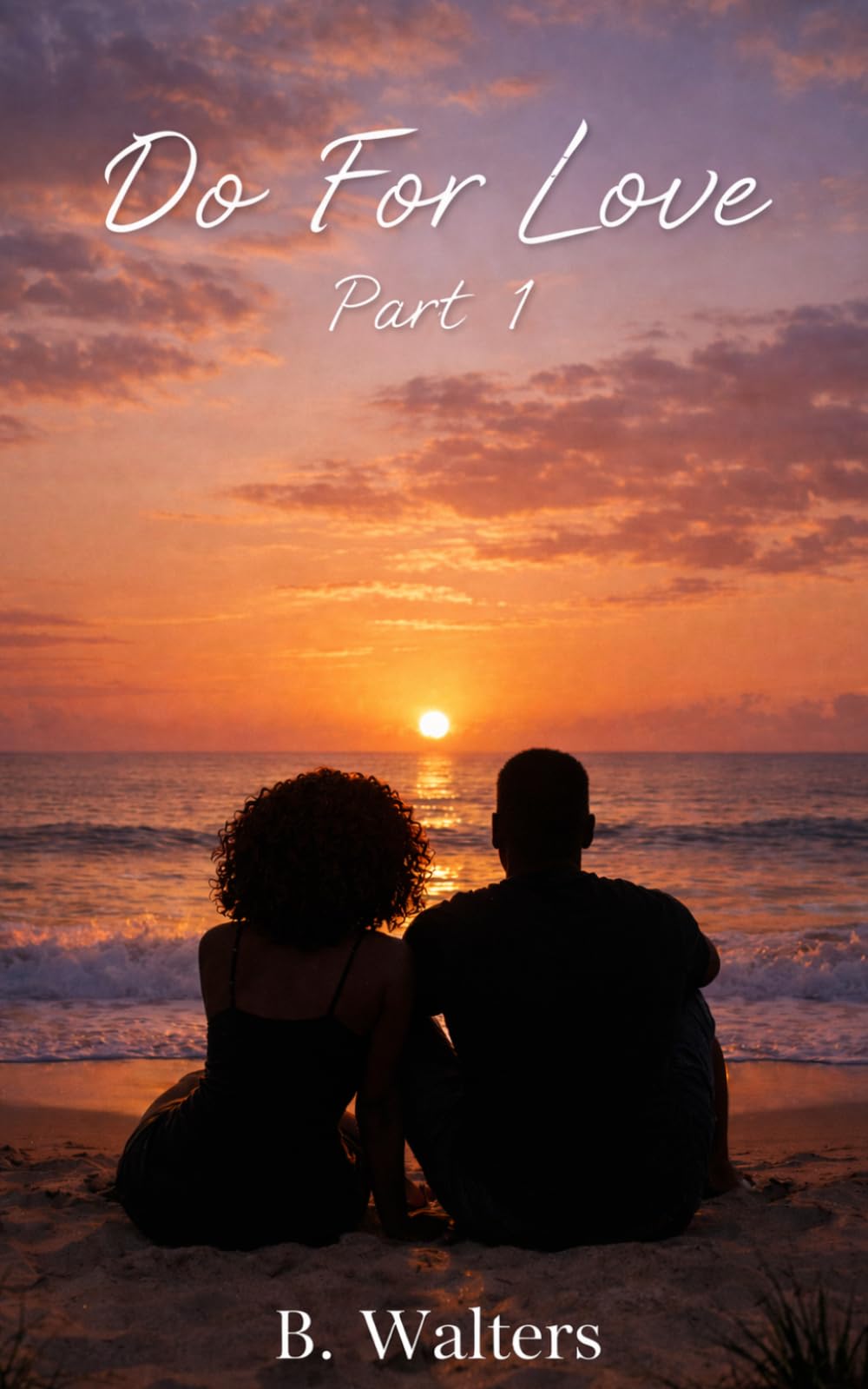 Do For Love: Part 1
