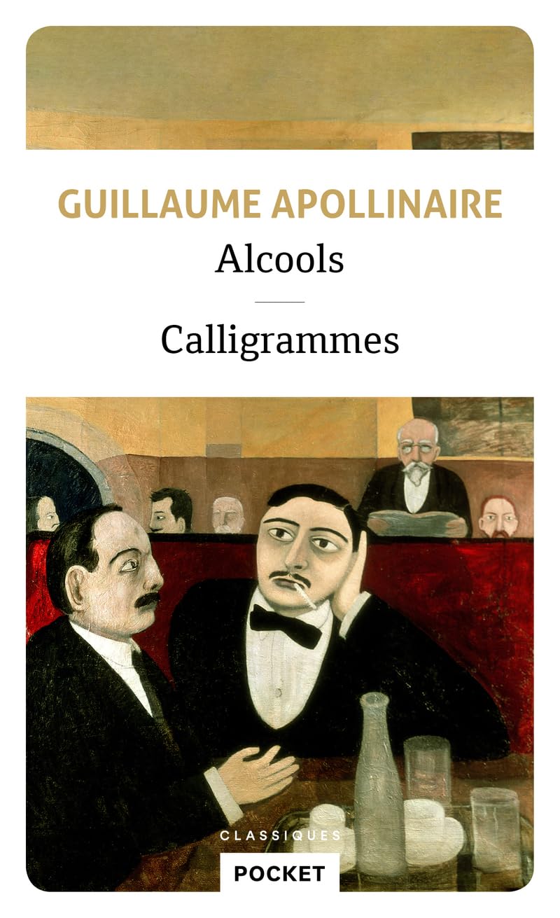 Alcools, suivis de Calligrammes (Pocket classiques)