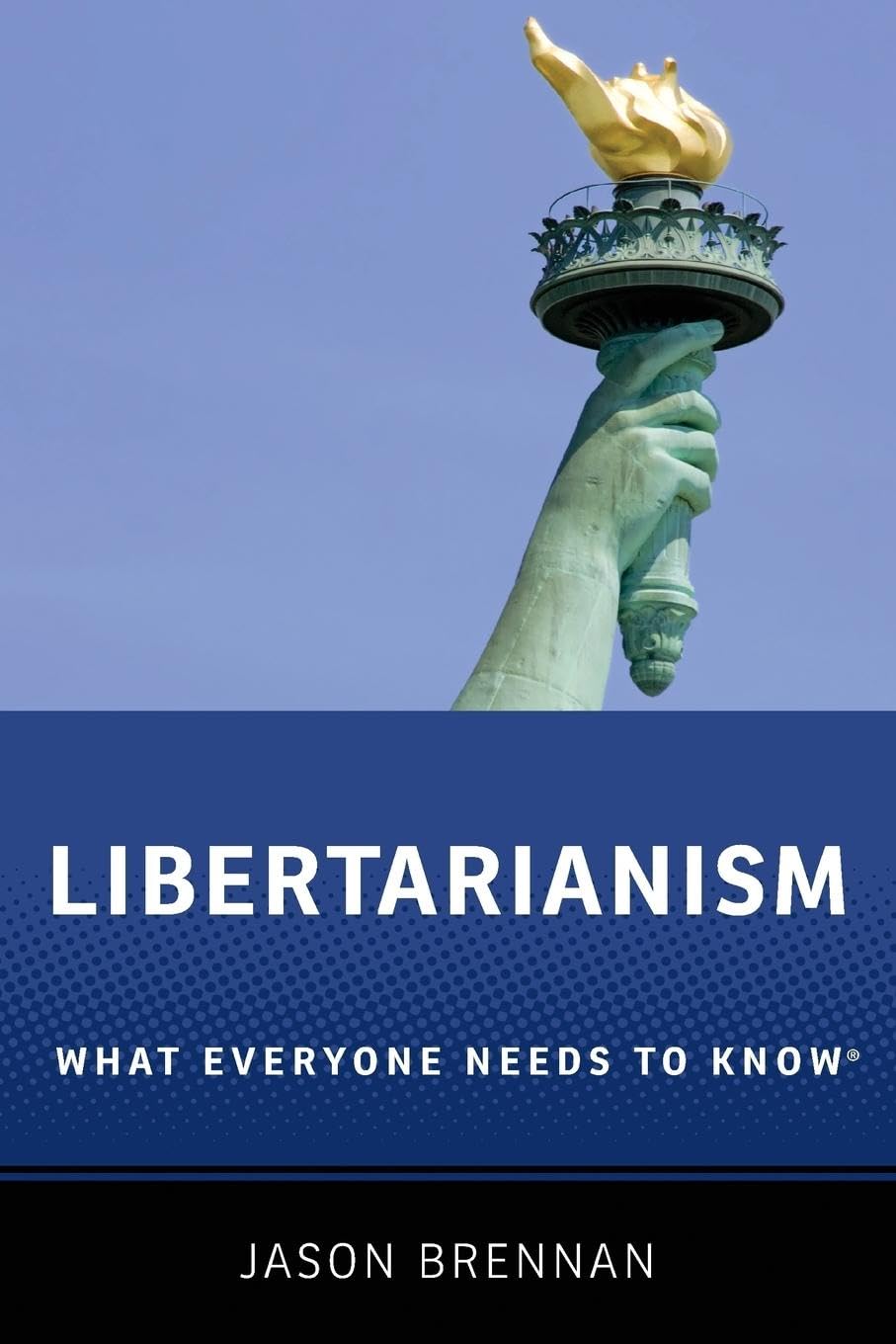 Libertarianism What Everyone Needs to Know