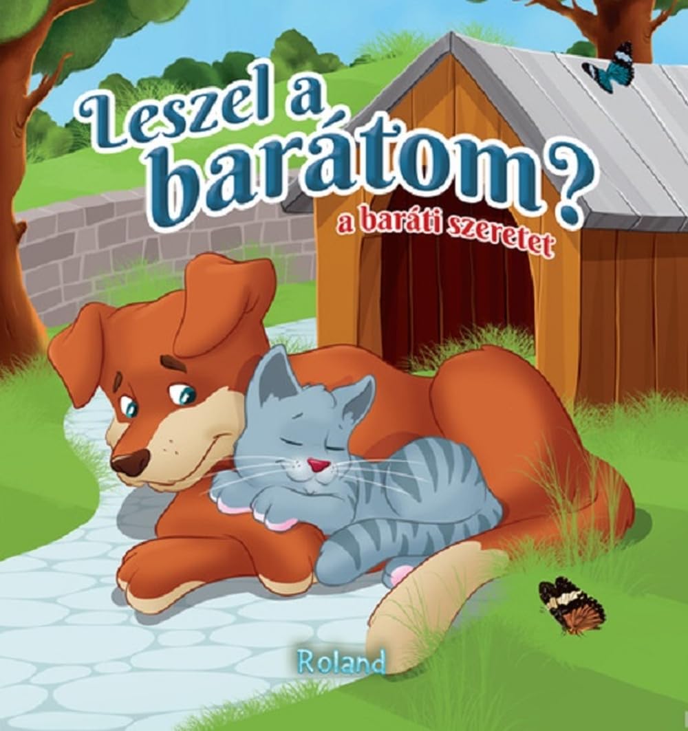 Leszel a baratom? A barati szeretet - Lengyel Orsolya