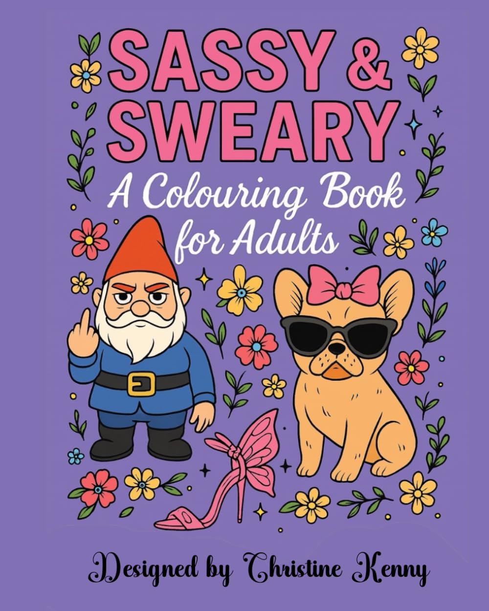 Sassy & Sweary: A Colouring Book for Adults