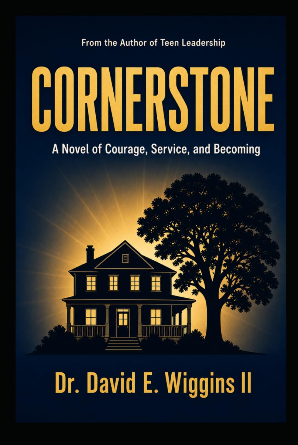 Cornerstone: A Novel of Courage, Service, and Becoming (Teen Leadership Collection)