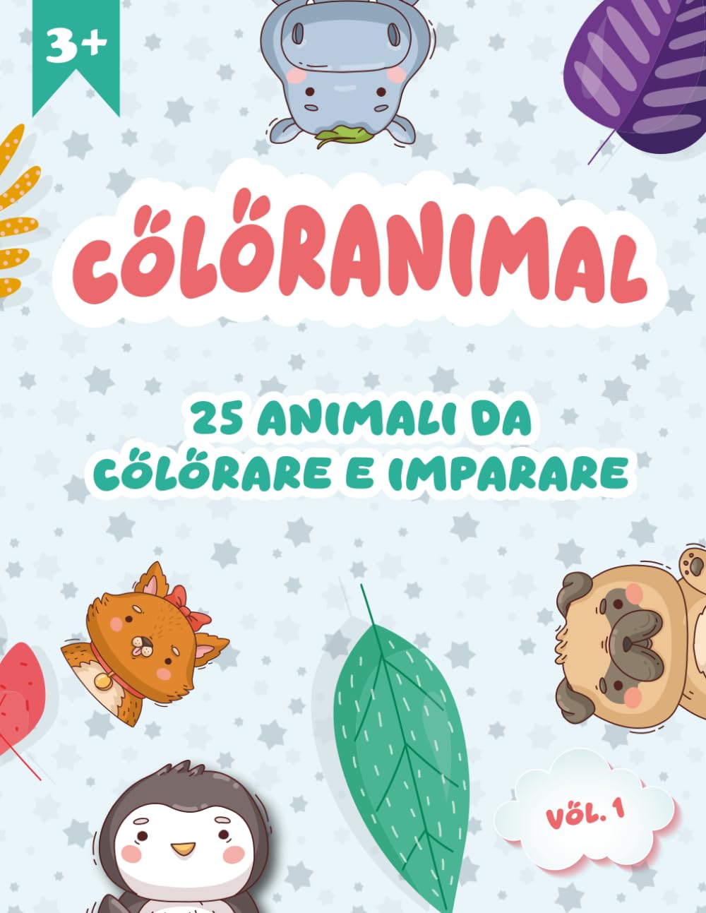 Coloranimal: 25 Disegni Divertenti e Facili da Colorare Edizione Italiana - Vol.1