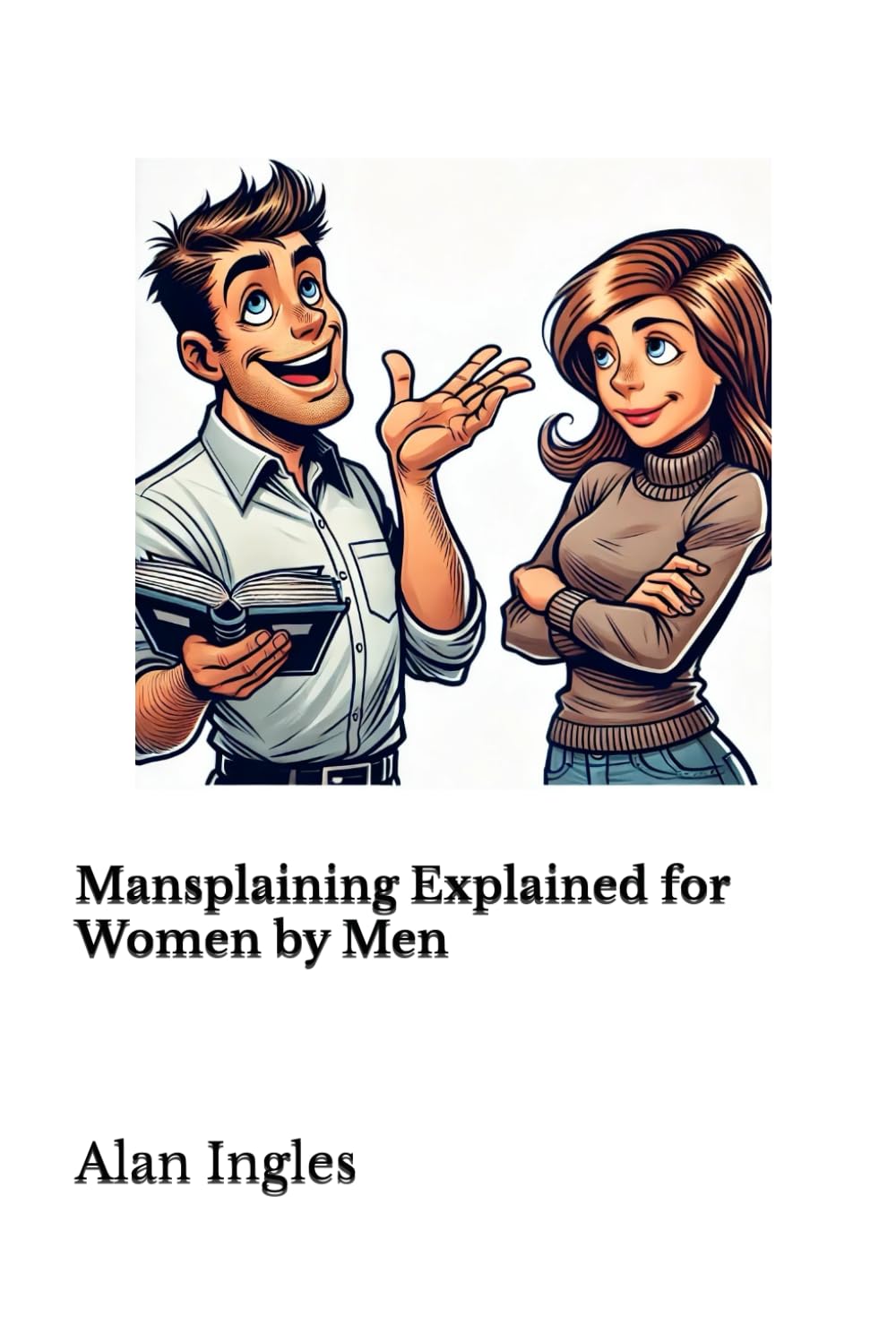 Mansplaining Explained for Women by Men