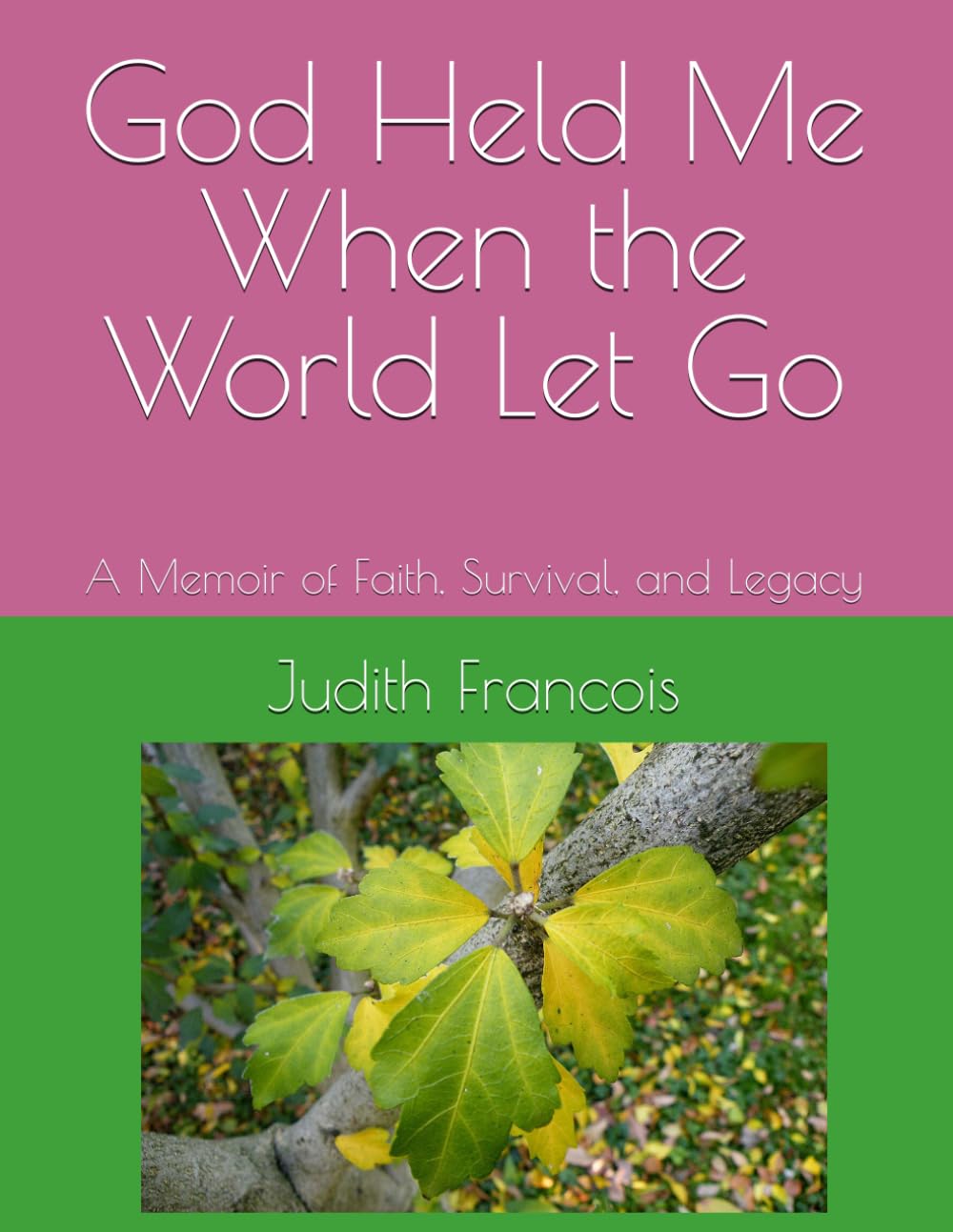 God Held Me When the World Let Go