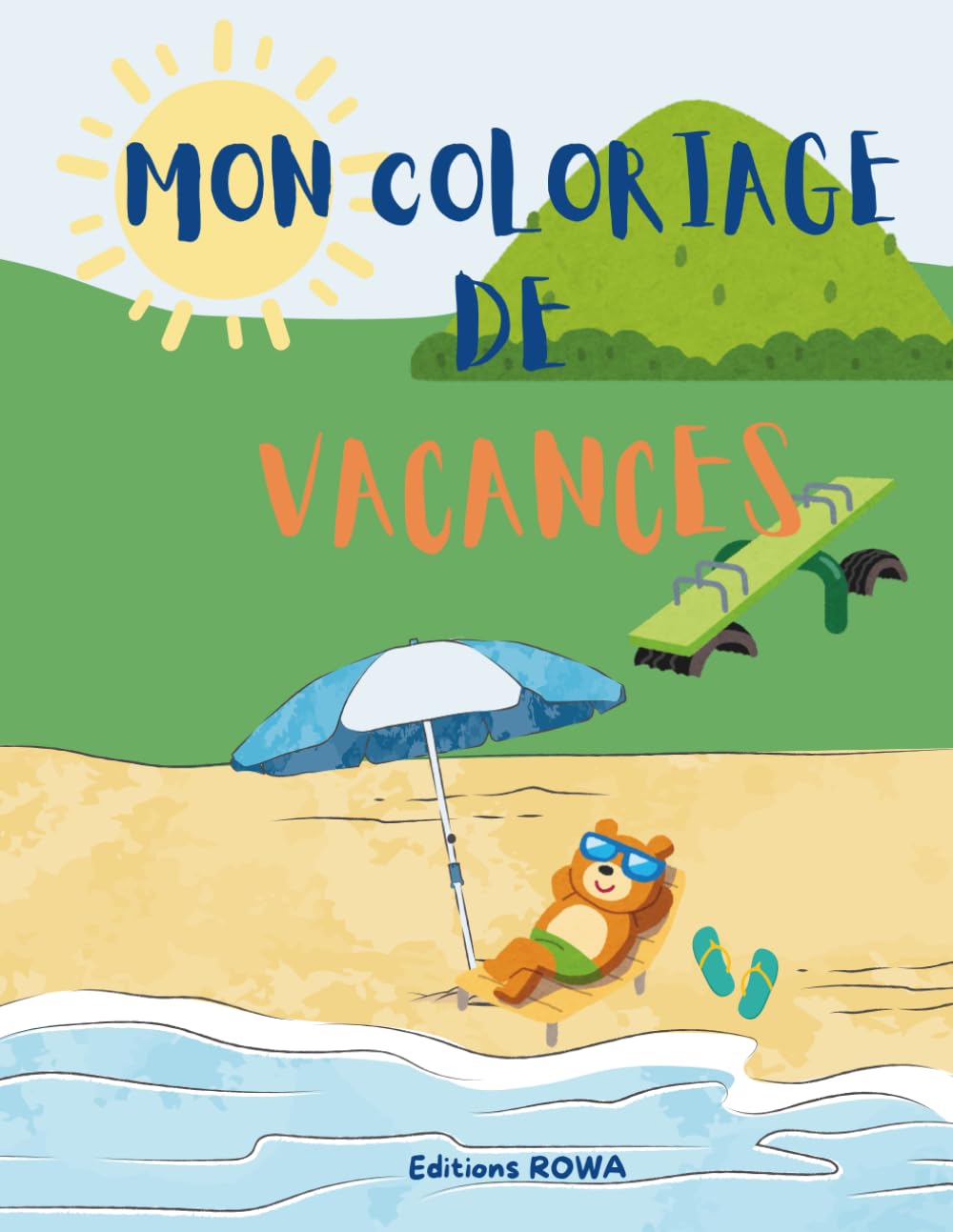 mon coloriage de vacances: Editions Rowa