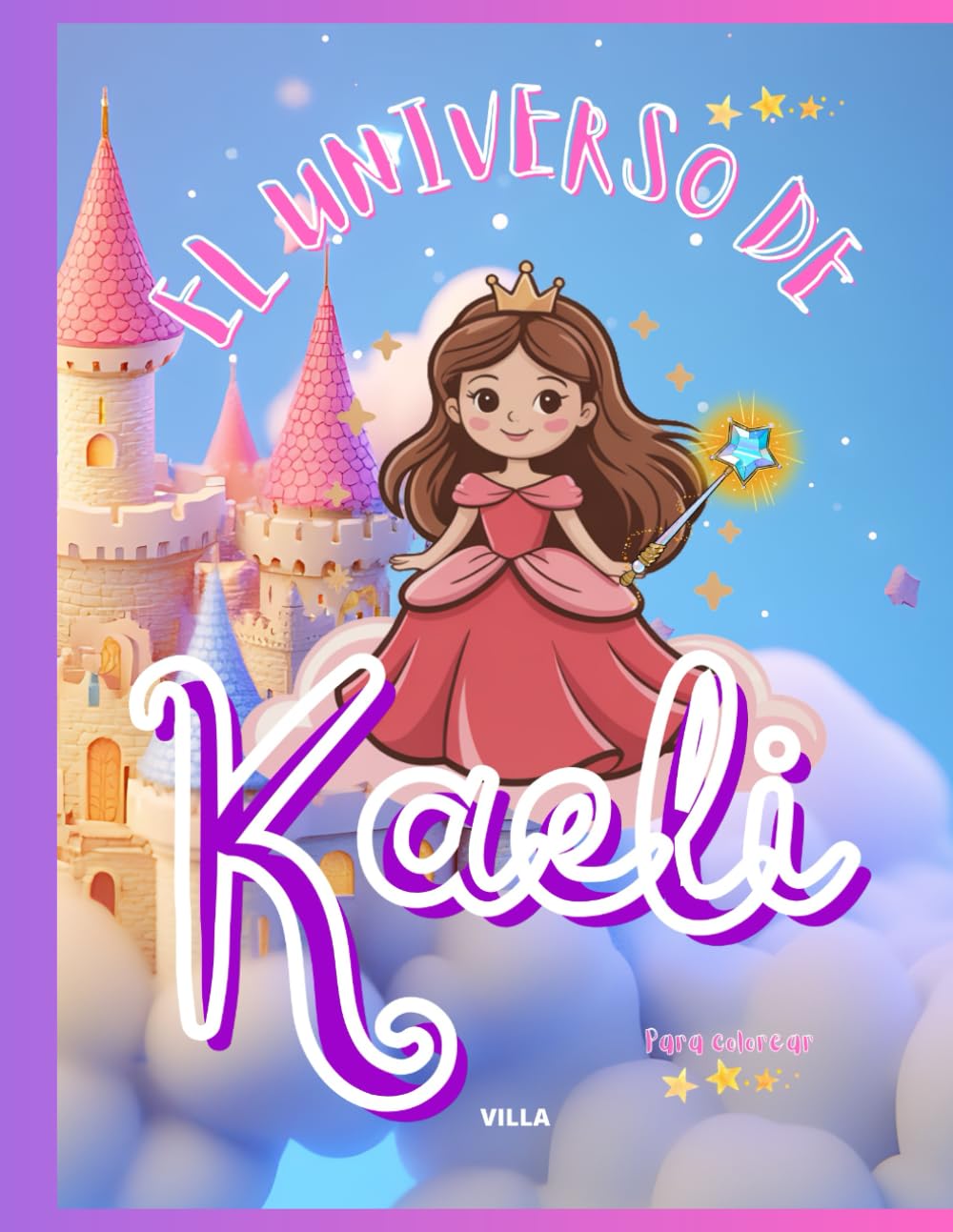 El Universo de Kaeli: Libro para Colorear y Actividades para Niñas 5-7 Años – Colorear, Juegos, Escenas del Día a Día y Diversión Educativa: Más de 40 ... Creativas para Aprender y Jugar | Educativo,