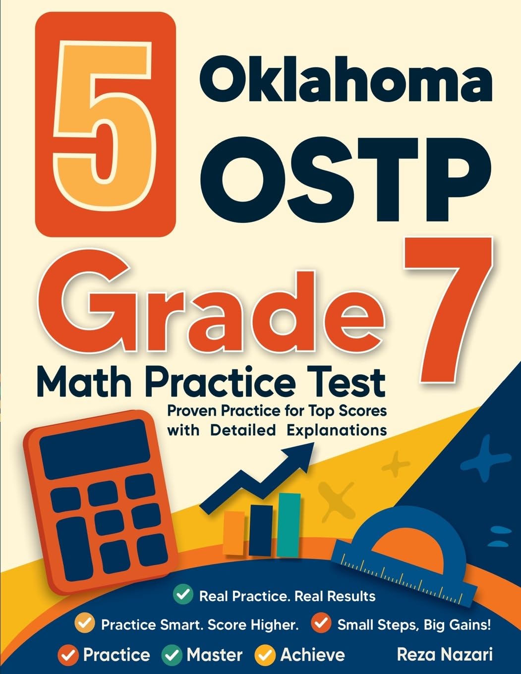 5 Oklahoma OSTP Grade 7 Math Practice Tests: Proven Practice for Top Scores with Detailed Explanations