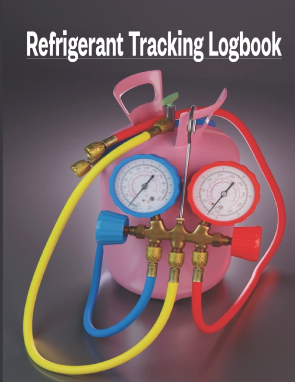 Refrigerant Tracking Logbook: Section 609 MACS for HVAC Technicians Log gift for hvac tech guys and engineers