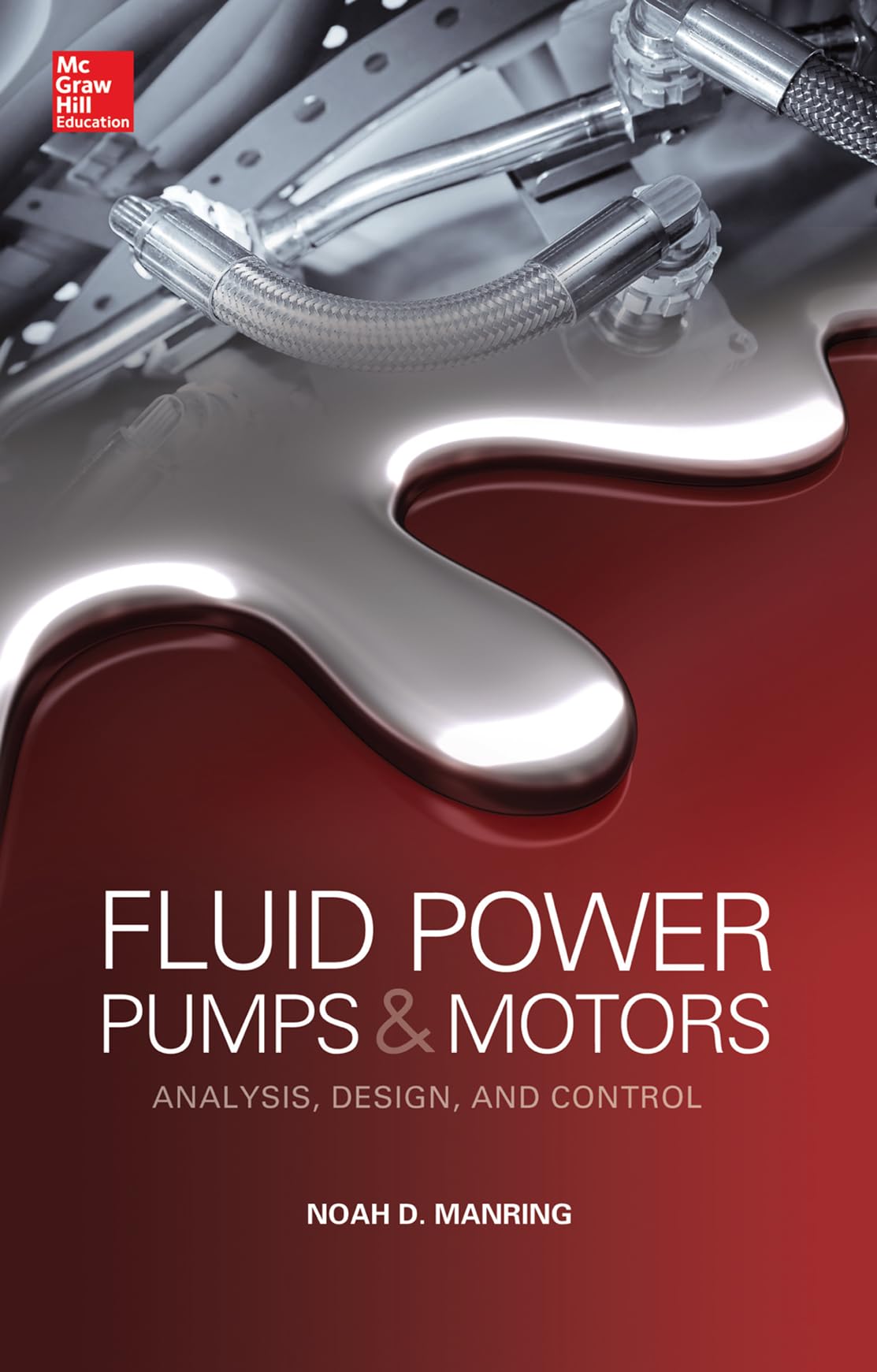 Fluid Power Pumps and Motors: Analysis, Design and Control 1st Edition