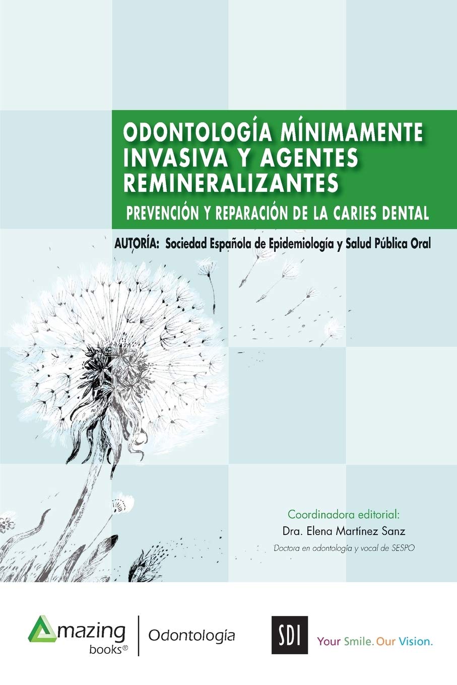 Odontología mínimamente invasiva y agentes remineralizantes. Prevención y reparación de la caries dental