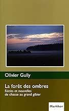 Download La forêt des ombres : Récits et nouvelles de chasse au grand gibier PDF
