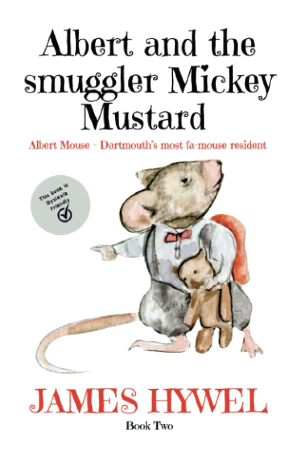 Albert and the smuggler Mickey Mustard: A short story from the wonderful mind of James Hywel: 2 (The Adventures of Albert Mouse)