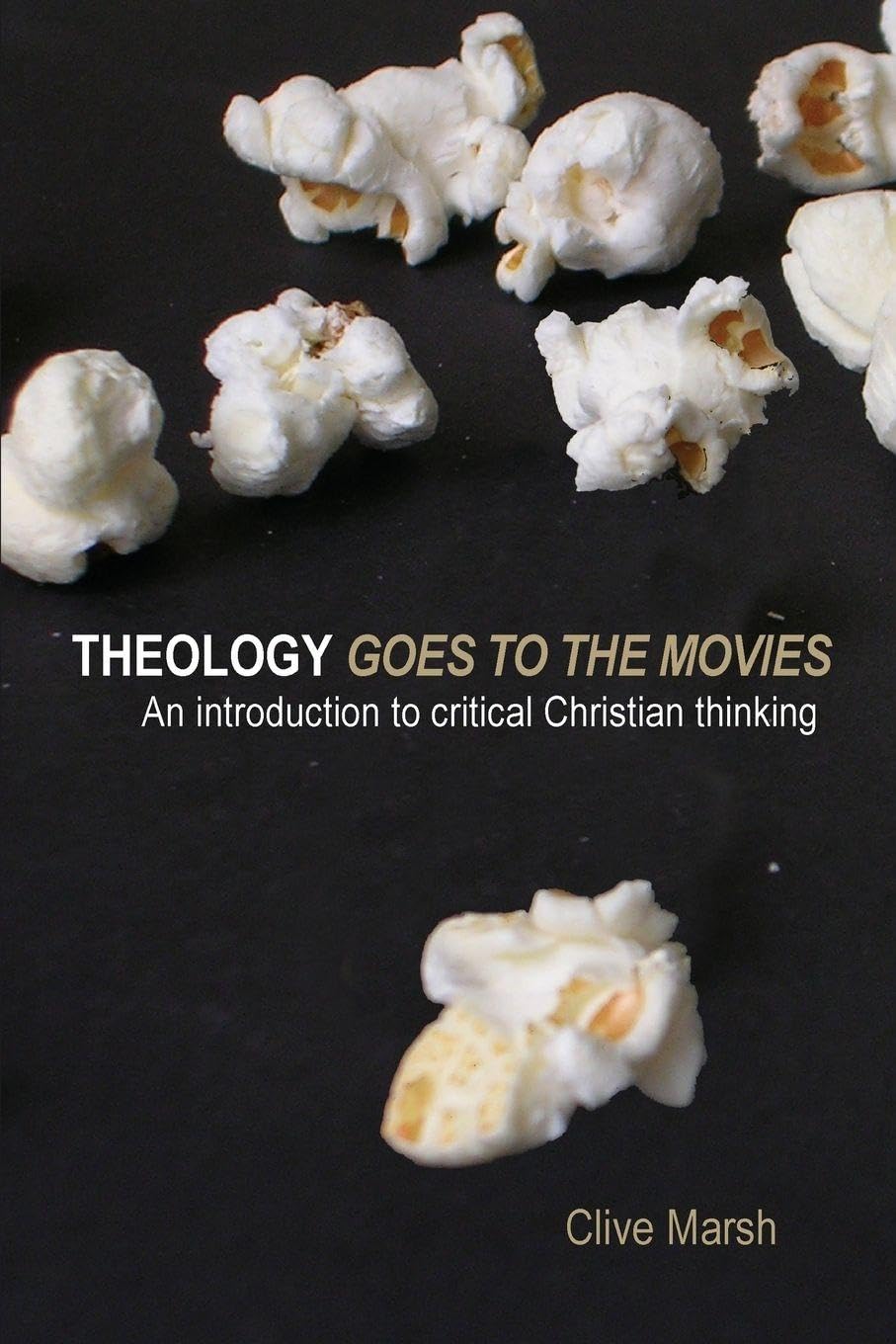 Theology Goes to the Movies: An Introduction to Critical Christi