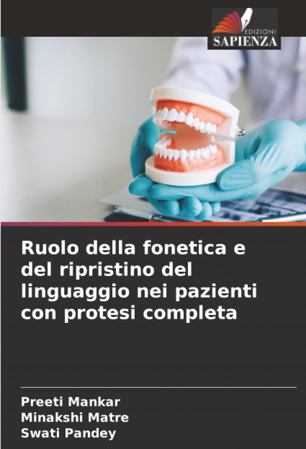 Ruolo della fonetica e del ripristino del linguaggio nei pazienti con protesi completa