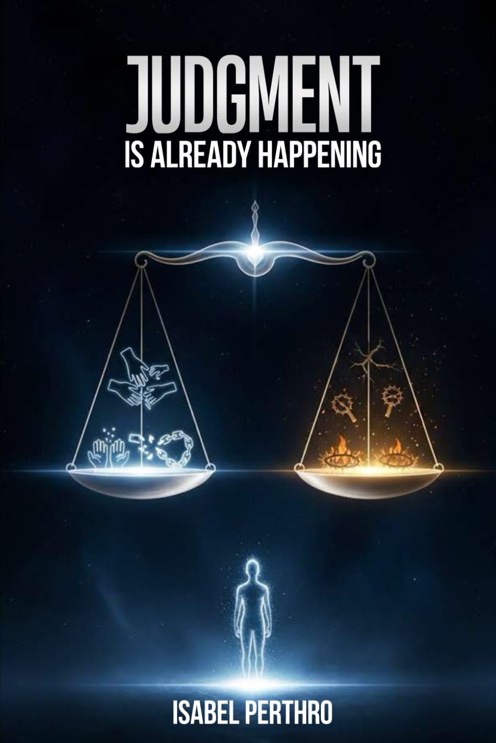 Judgment Is Already Happening