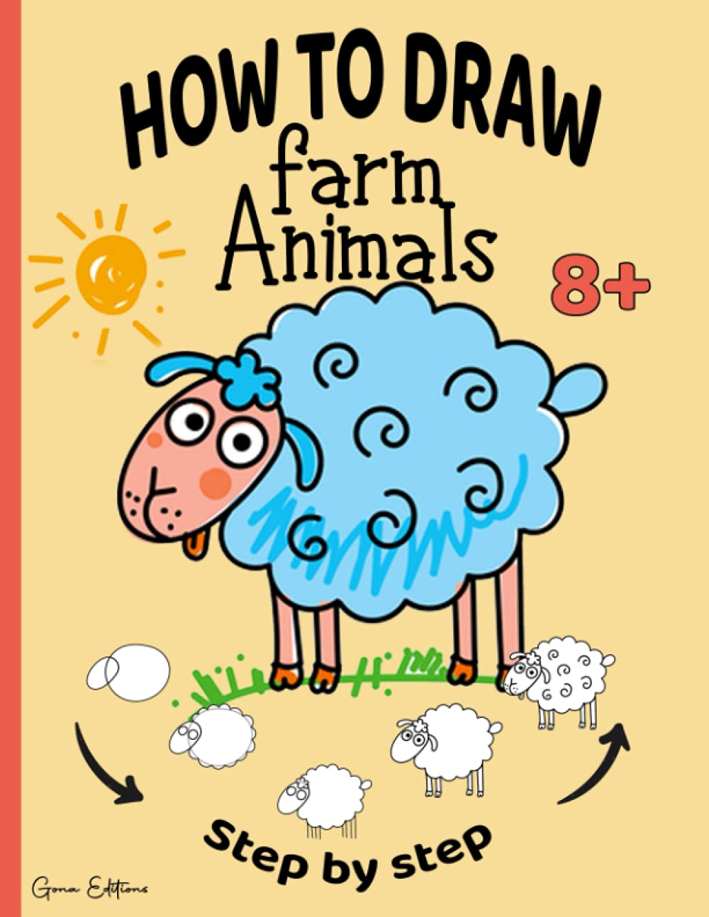 How to Draw Farm Animals Step by Step 8 +: Learn How to Draw Easily | How to Draw For Kids | Activity Books for Kids ages 8 +