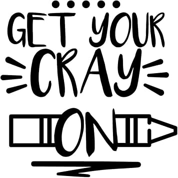 Aurabeam Vinyl Wall Art Decal - Get Your Cray On - 22" x 22" - Trendy Funny Witty Modern Quote for Home Apartment Living Room Kids Room Nursery Playroom Indoor Decoration