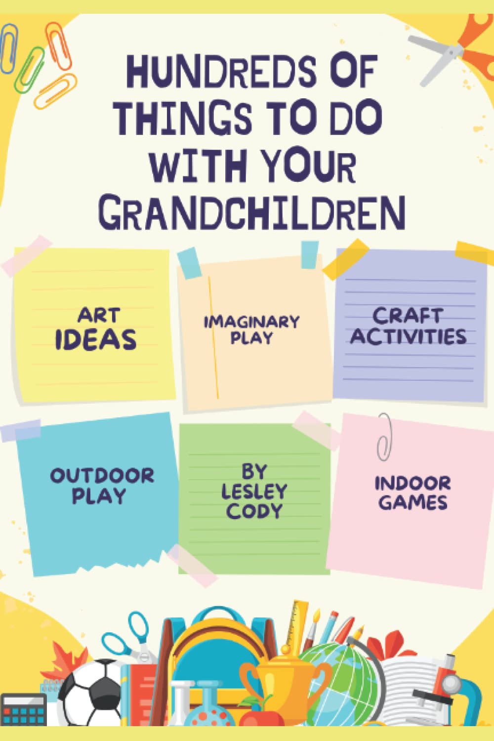 Hundreds of Things to do with your Grandchildren
