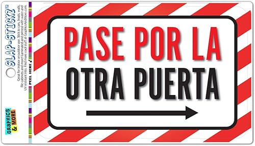 Pase Por La Otra Puerta Flecha Derecha Please Use Other Door Flecha Derecha Flecha derecha Español Slap-STICKZ(TM) Premium Laminado Sticker Sign