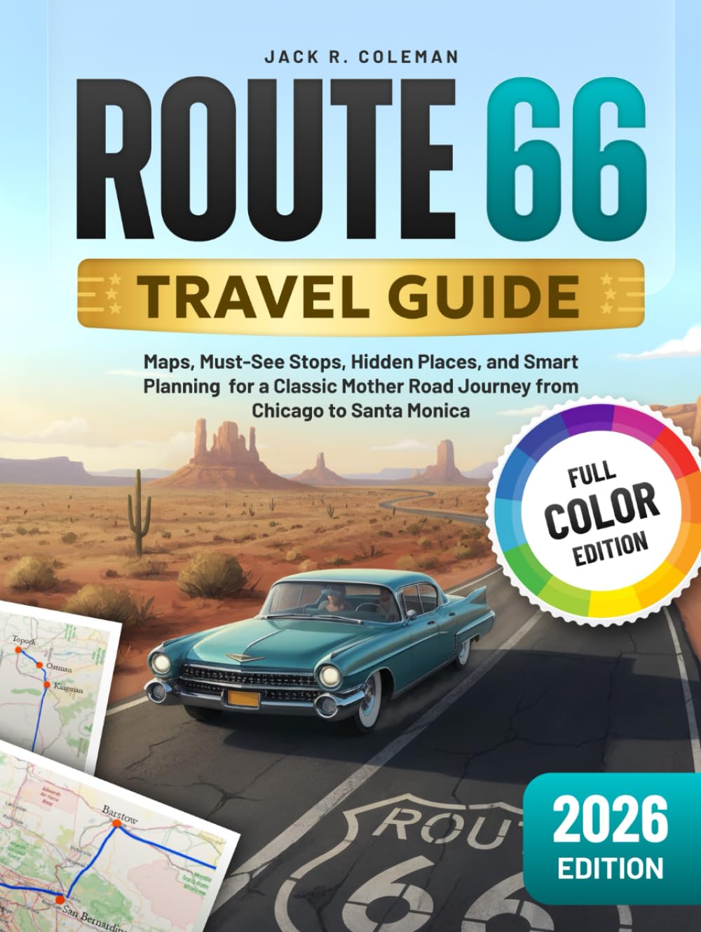 Route 66 Travel Guide: Maps, Must-See Stops, Hidden Places, and Smart Planning for a Classic Mother Road Journey from Chicago to Santa Monica