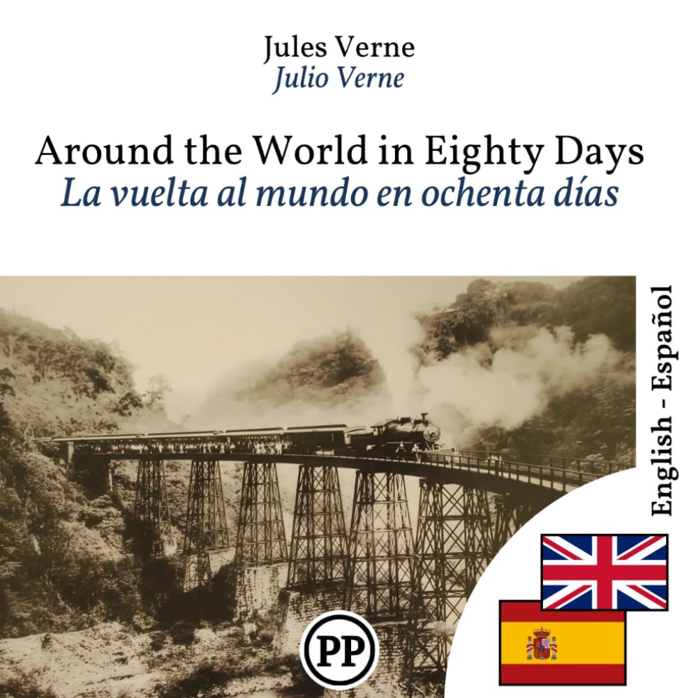 La vuelta al mundo en ochenta días: Edición bilingüe línea por línea inglés–español