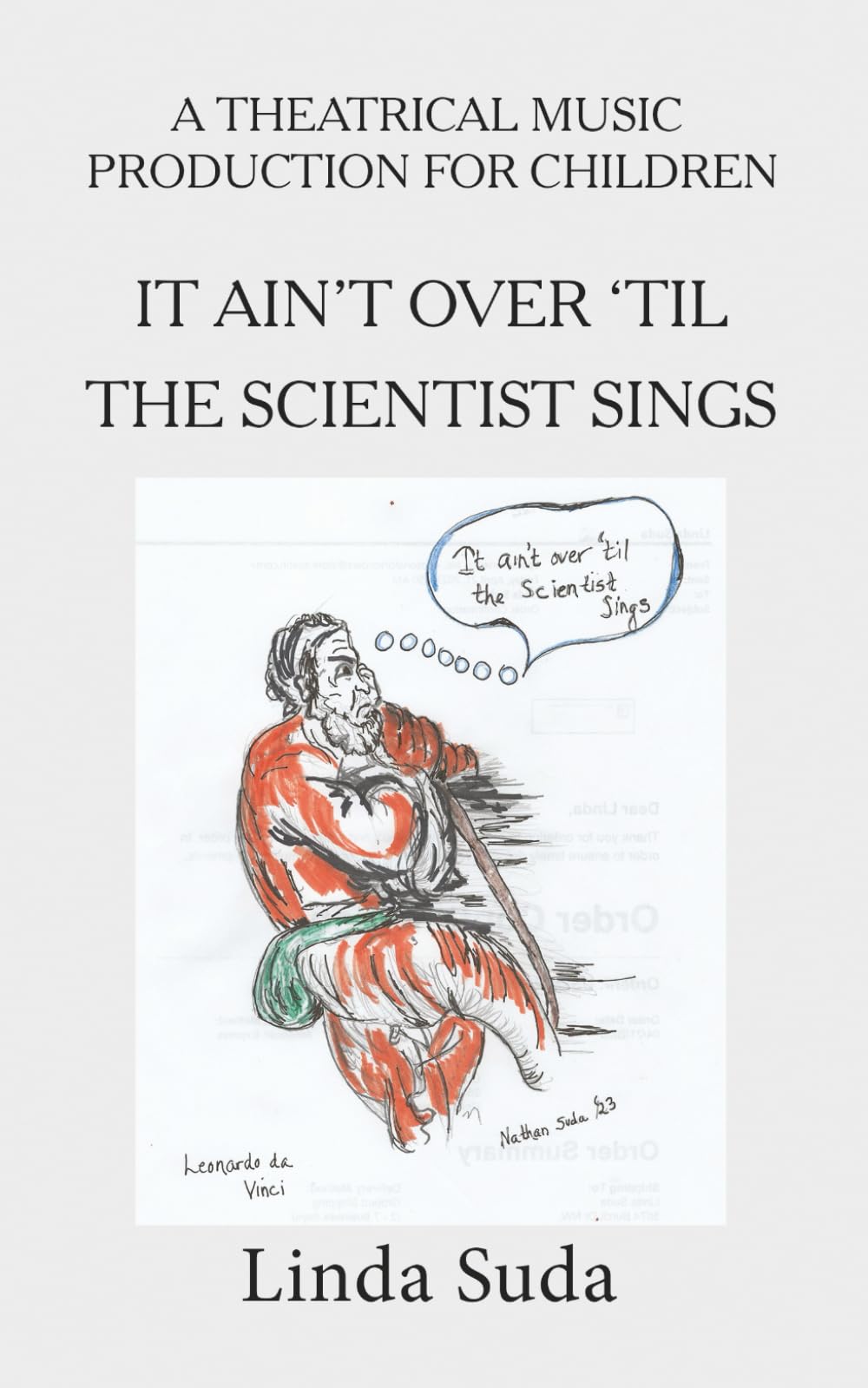 It Ain't Over Til the Scientist Sings (Theatrical Music Production For Children)