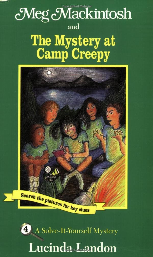 Meg Mackintosh and the Mystery at Camp Creepy - ti: A Solve-It-Yourself Mystery