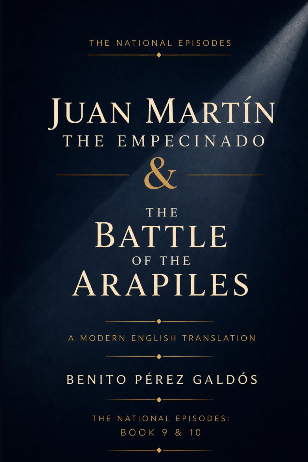 Juan Martín "The Empecinado" & The Battle of the Arapiles: A Modern Translation of Classic Spanish Historical Fiction (The National Episodes)