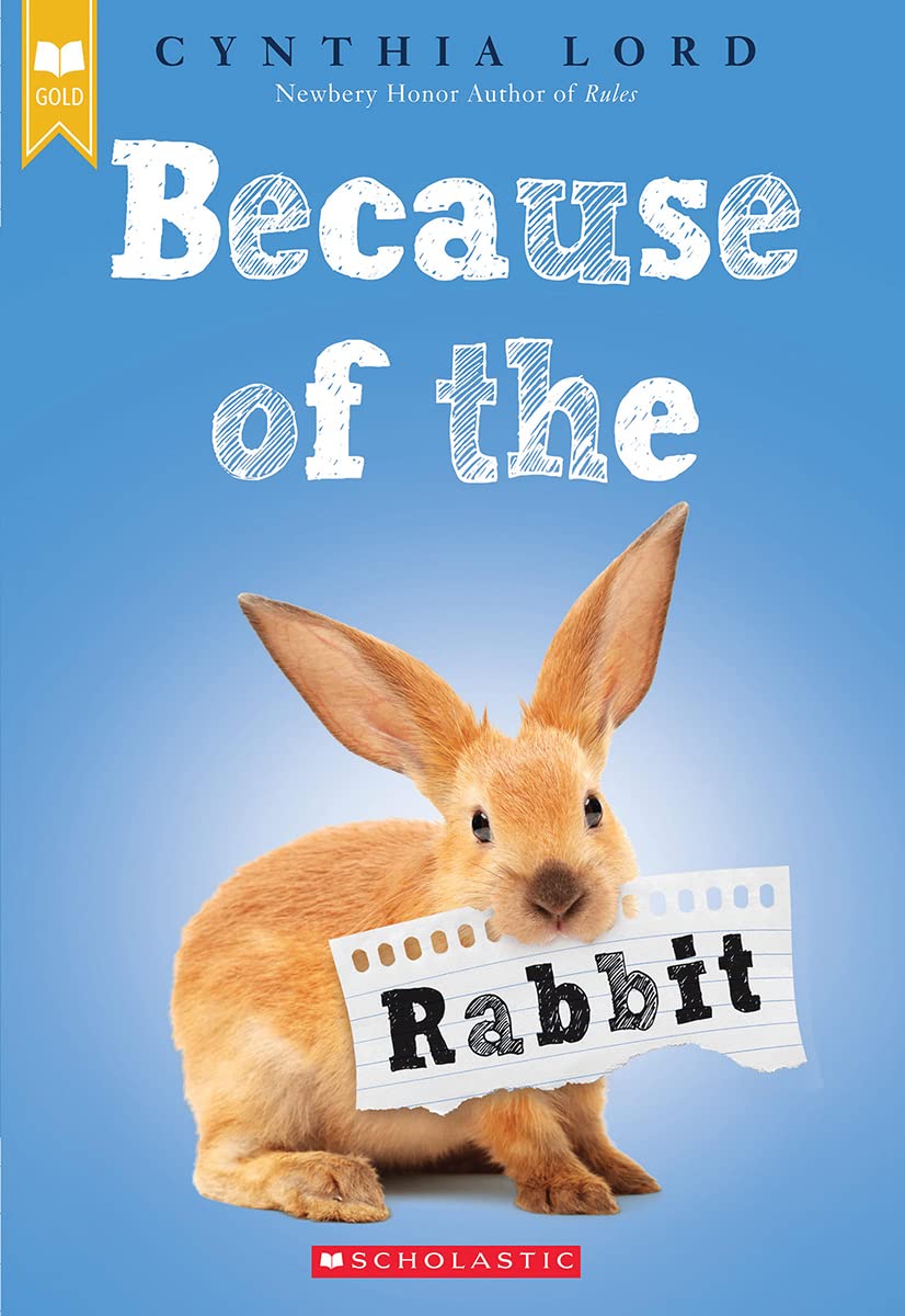 Because of the Rabbit (Scholastic Gold): Lord, Cynthia: 9780545914260:  Books - Amazon.ca