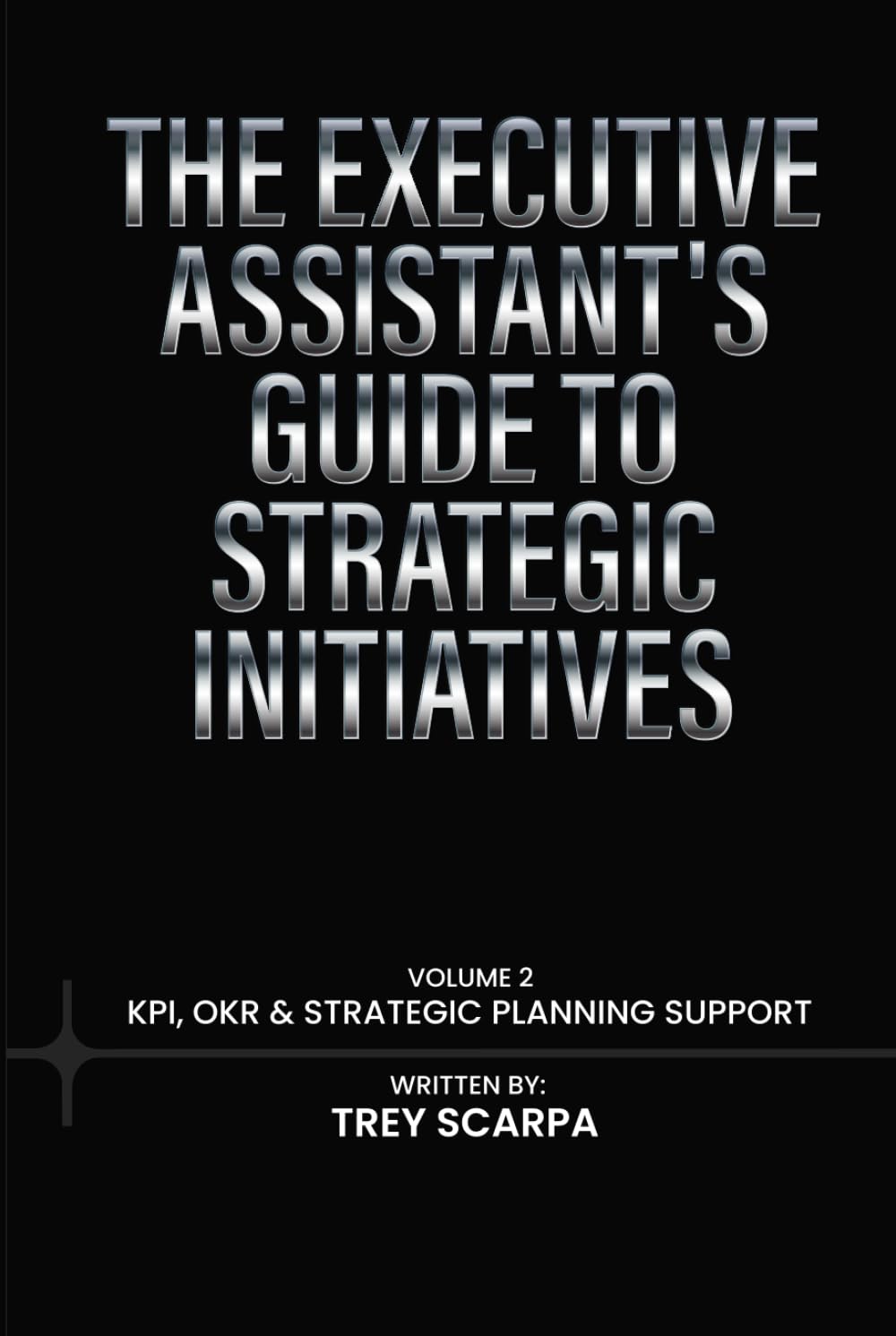 THE EXECUTIVE ASSISTANT'S GUIDE TO STRATEGIC INITIATIVES