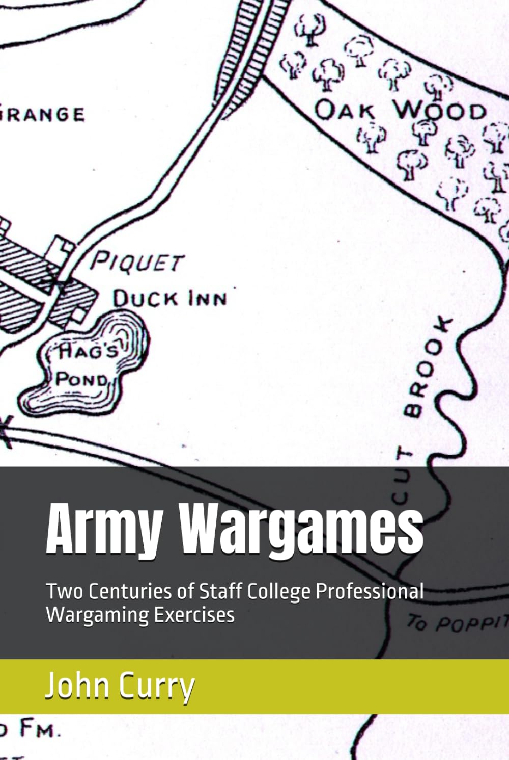 Army Wargames: Two Centuries of Staff College Professional Wargaming Exercises (History of Wargaming Project: Professional Wargaming)