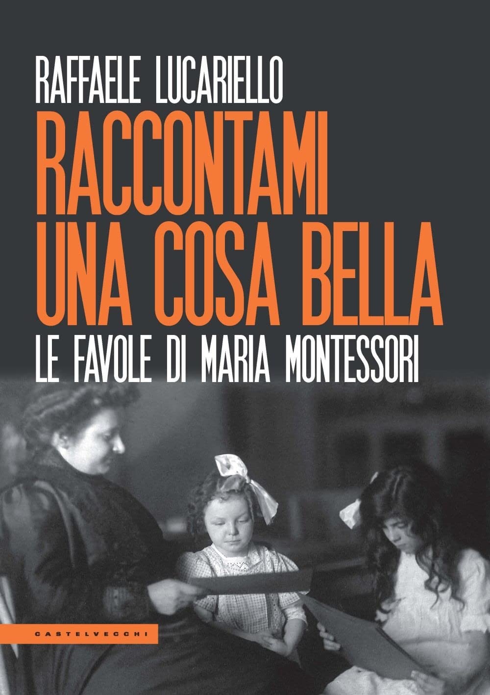 Raccontami Una Cosa Bella. Le Favole Di Maria Montessori - 4