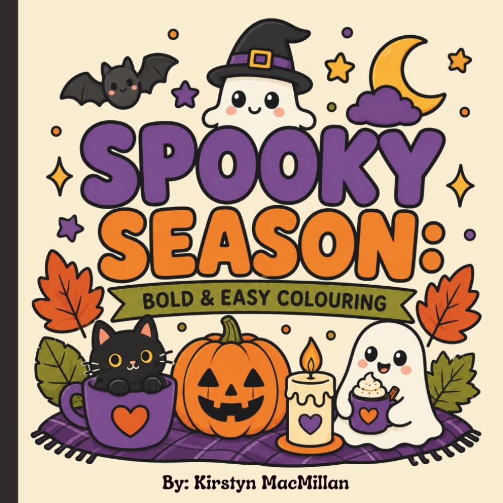 Spooky Season: Bold & Easy Colouring: Cute & Cozy Halloween Colouring Pages with Ghosts, Pumpkins, Witches, Black Cats, Sweet Treats & More
