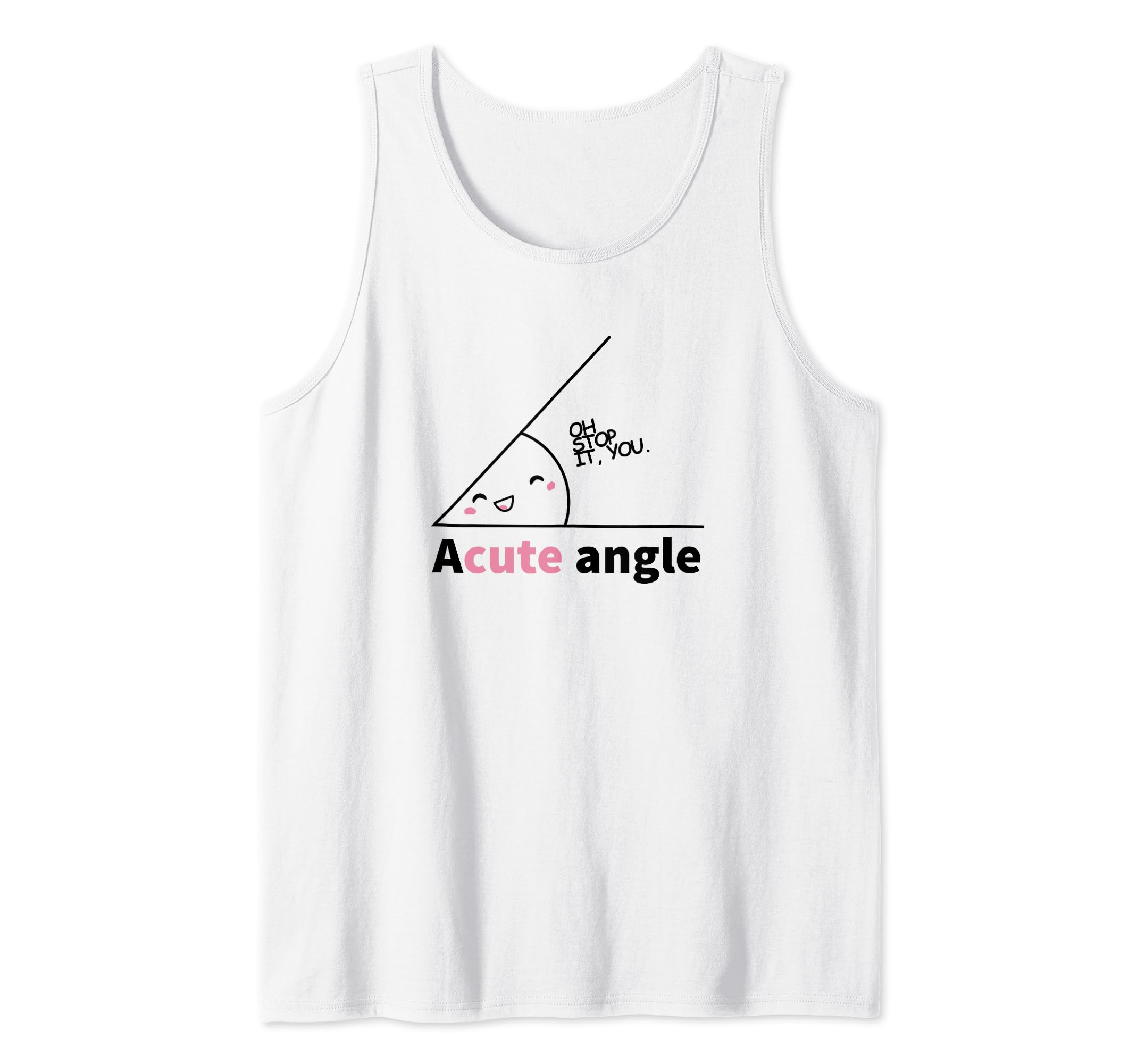 Funny Acute Angle A Cute Angle Cute Student Teacher Design Tank Top