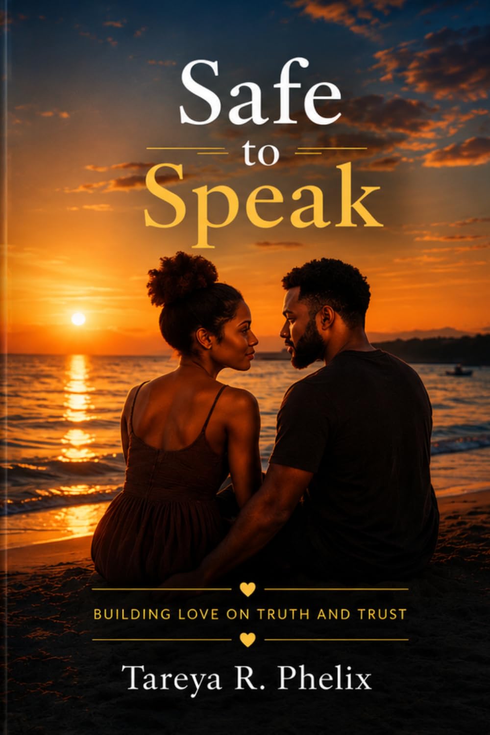 Safe to Speak: Building Love on Truth and Trust