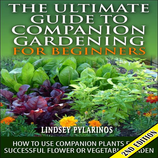 Cover art for The Ultimate Guide to Companion Gardening for Beginners, 2nd Edition