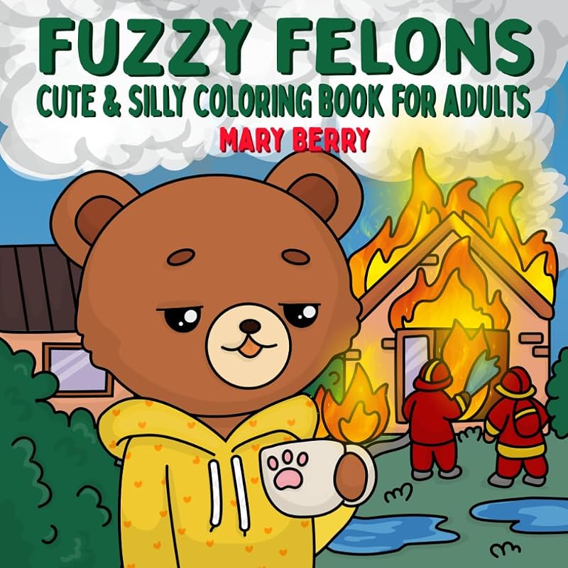 Fuzzy Felons: A cute and silly coloring book for t