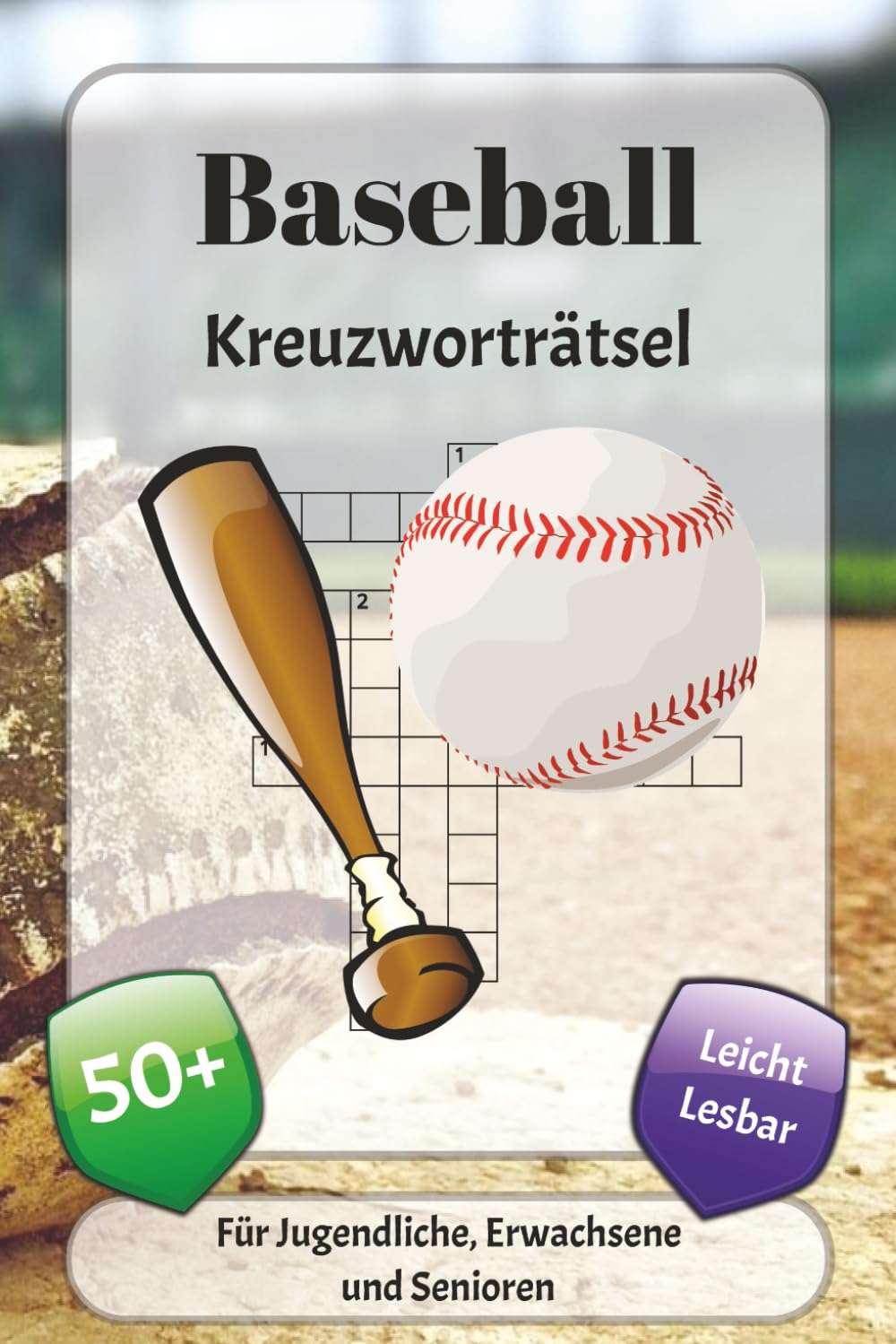 Baseball Kreuzworträtsel: Kreuzworträtsel mit leicht lesbarer Schrift über den Sport, Regeln, Begriffe und mehr | 6x9 Zoll, 120 Seiten | über 50 Rätsel … Geschenk für Urlaub, Ferien und Entspannung